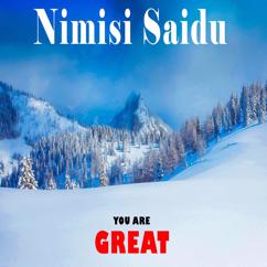 Nimisi Saidu: You Are Great