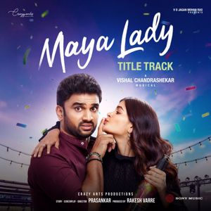 Vishal Chandrashekhar;Krishna Kanth: Maya Lady (Title Track) [From "Maya Lady"]