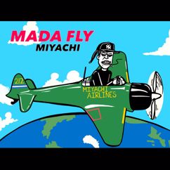 MIYACHI: MADA FLY