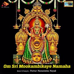 Puttur Narasimha Nayak: Om Sri Mookambikaye Namaha