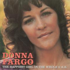 Donna Fargo: The Happiest Girl In The Whole U.S.A.