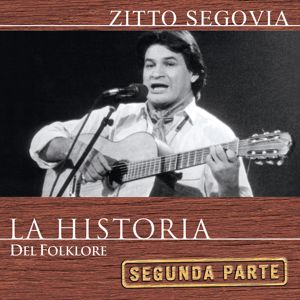 Zitto Segovia: La Historia (2da Parte)