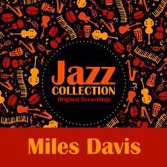 Miles Davis: I Don't Wanne Be Kissed (By Anyone but You)