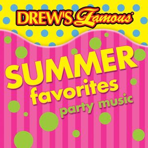 The Hit Crew: Drew's Famous Summer Favorites Party Music