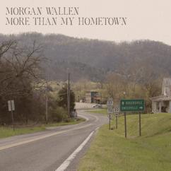 Morgan Wallen: More Than My Hometown