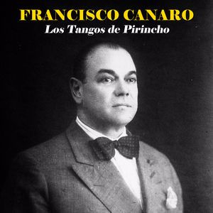 Francisco Canaro: Vibraciones del Alma (Remastered)