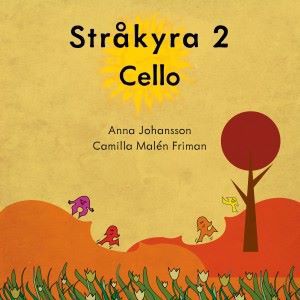 Camilla Malén Friman & Anna Johansson: Stråkyra 2 Cello