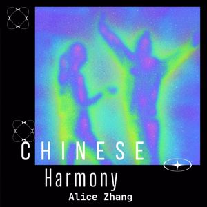 Alice Zhang: Chinese Harmony