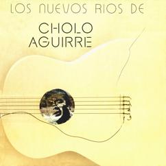 Cholo Aguirre: Canta muchacho, canta