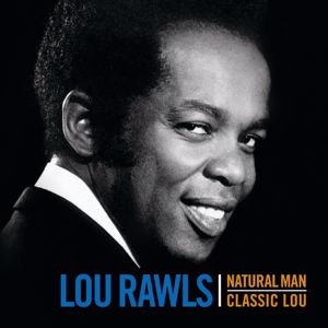 Lou Rawls: Natural Man / Classic Lou