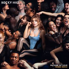 Becky Hill: Outside Of Love (Tribbs Remix) (Outside Of LoveTribbs Remix)