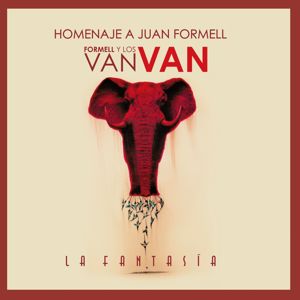 Formell y Los Van Van: La Fantasía - Homenaje a Juan Formell