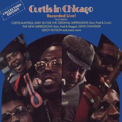 Curtis Mayfield: Curtis in Chicago - Recorded Live!