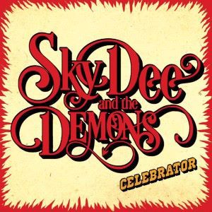 Sky Dee and The Demons: Celebrator