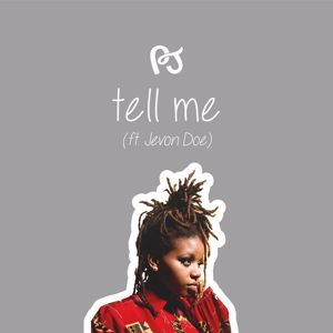 PJ: Tell Me (feat. Jevon Doe)