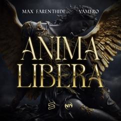 Max Farenthide x VAMERO: ANIMA LIBERA