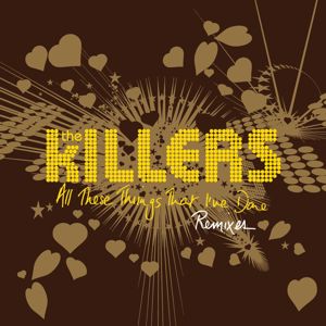 The Killers: All These Things That I've Done (Remixes)