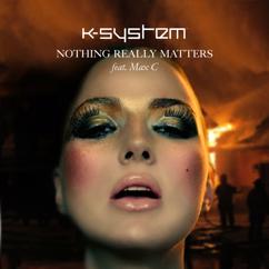 K-System: Nothing Really Matters (Radio)