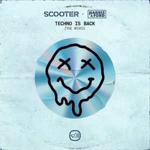 Scooter, Harris & Ford: Techno Is Back (The Mixes)