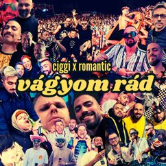 Romantic: Vágyom Rád! (CIGGI Remix)
