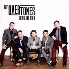 The Overtones: Gambling Man (New Shorter Radio Edit, 12/04/2011)