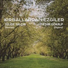 Yesim Gokalp & Julide Yalcin: Kırsallardan Ezgiler