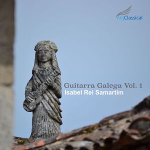 Isabel Rei Samartim: Guitarra Galega, Vol. 1