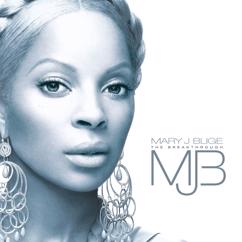 Mary J. Blige, Raphael Saadiq: I Found My Everything (Album Version)