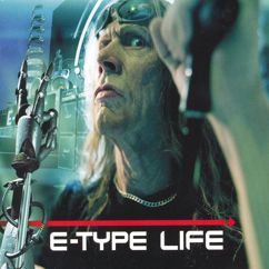 E-Type: Life (Extended Version)