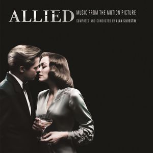 Alan Silvestri: Allied (Music from the Motion Picture)
