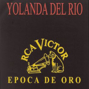 Yolanda del Río: Epoca De Oro