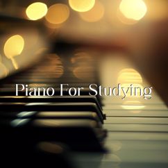 Lounge Chill Music & Harvey Foster: Piano for Studying 2024: The Best Piano Music for Studying