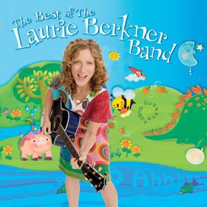 The Laurie Berkner Band: The Best Of The Laurie Berkner Band