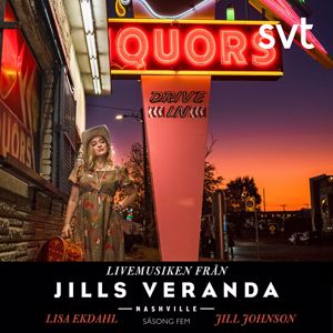 Jill Johnson, Lisa Ekdahl: Jills Veranda Nashville (Livemusiken från säsong 5) [Episode 1]