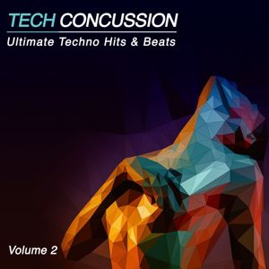 Various Artists: Tech Concussion, Vol. 2 (Ultimate Techno Hits n' Beats)