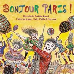 Claire Caillard-Hayward, Beresford 's Parisian bunch & Choeur de jeunes Claire Caillard-Hayward: I Love Paris
