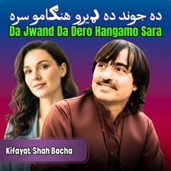 Kifayat Shah Bacha: Da Jwand Da Dero Hangamo Sara