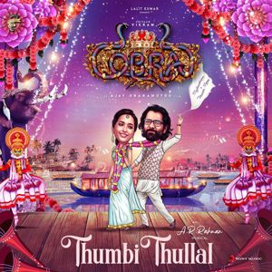 A.R. Rahman: Thumbi Thullal (From "Cobra")