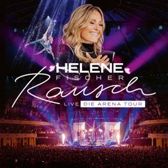 Helene Fischer: Never Enough (Rausch Live - Die Arena Tour) (Never Enough)