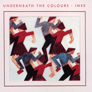 INXS: Underneath The Colours (Remastered)