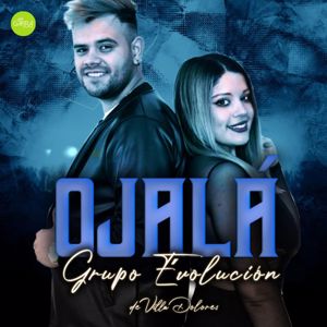 Grupo E'volución de Villa Dolores: Ojalá