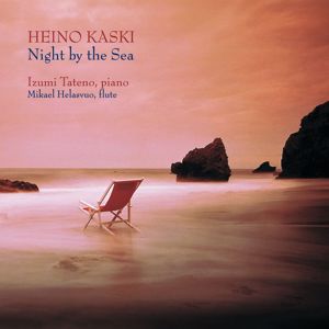 Tateno, Izumi (piano): Heino Kaski: Night by the Sea