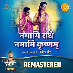 Ravindra Jain: Namami Radhe Namami Krishnam - REMASTERED