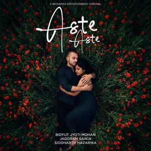 Bidyut Jyoti Mohan & Jagoran Saikia & Siddharth Hazarika: Aste Aste