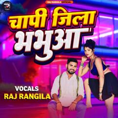 Raj Rangila: Chapi Jila Bhabuaa