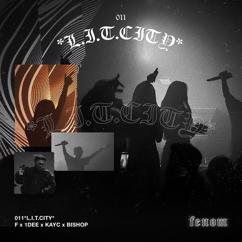 F, 1Dee, Bishop, Kayc: LIT CITY (feat. 1Dee, Kayc, Bishop)