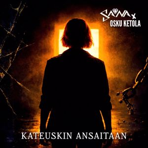 Sana, Osku Ketola: Kateuskin ansaitaan