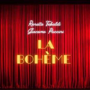 Renata Tebaldi: La Bohème