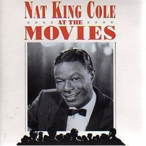 Nat King Cole: At The Movies