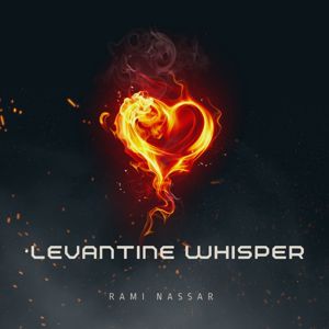 Rami Nassar: Levantine Whisper